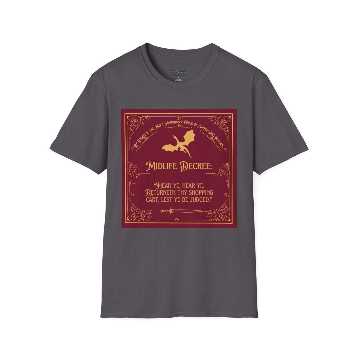 Funny Quote Unisex T-Shirt - Midlife Decree - Returneth thy shopping cart - Middle Ages meets Mid-Life