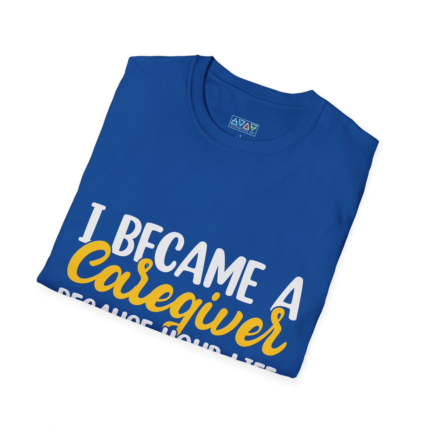 Caregiver Appreciation T-Shirt, Gift for Nurses or Healthcare Workers, Caregiver Life Tee, Supportive Quote Shirt, Nursing Humor Shirt,