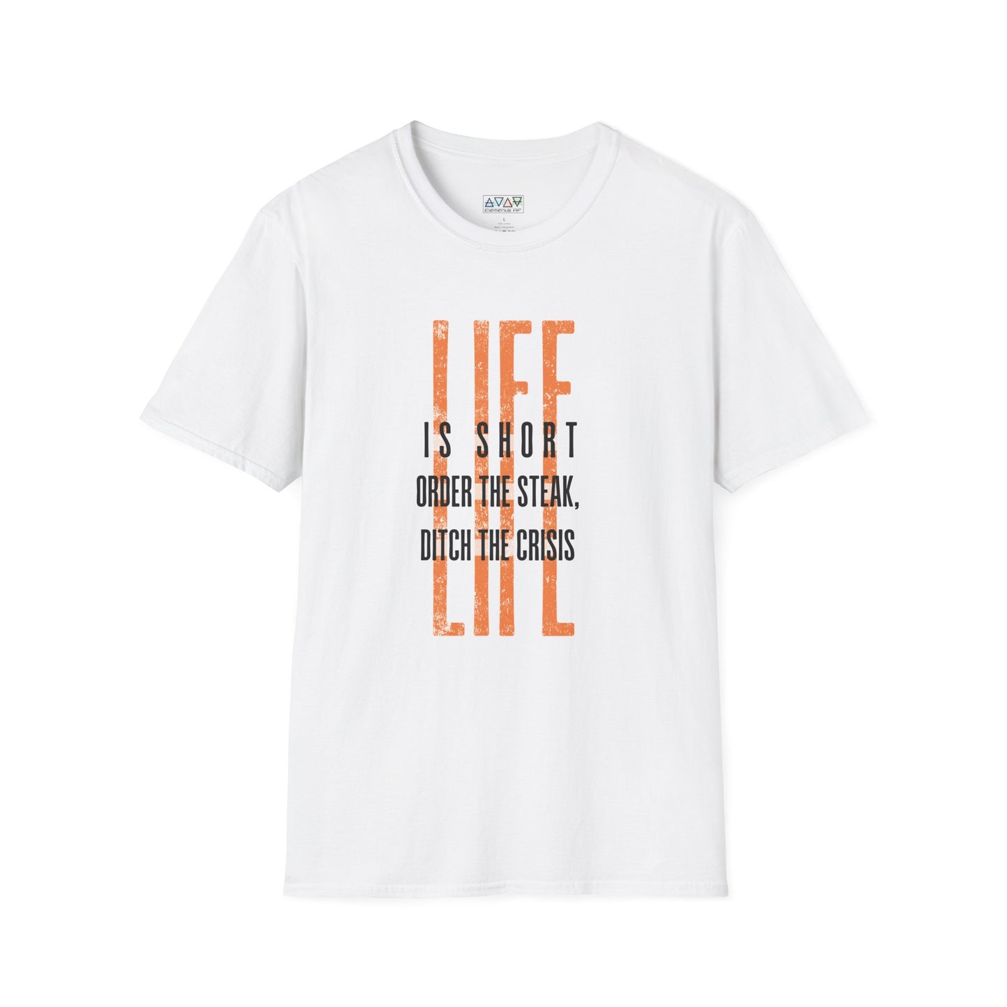 Mid-Life Motivational Quote T-Shirt, Unisex Inspirational Tee, Life Shirt, Order the Steak, Ditch the Crisis, Perfect for Everyday Wear