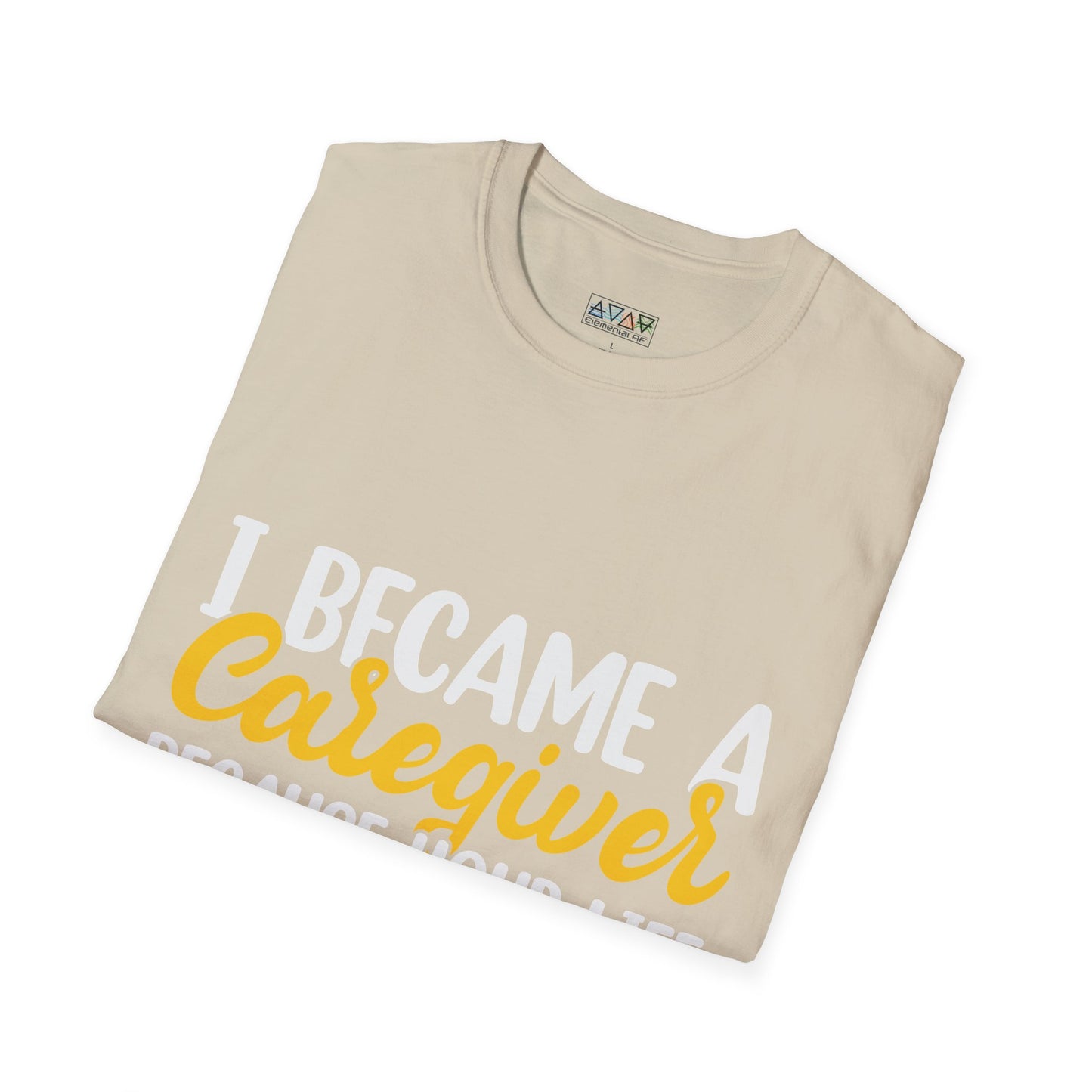 Caregiver Appreciation T-Shirt, Gift for Nurses or Healthcare Workers, Caregiver Life Tee, Supportive Quote Shirt, Nursing Humor Shirt,