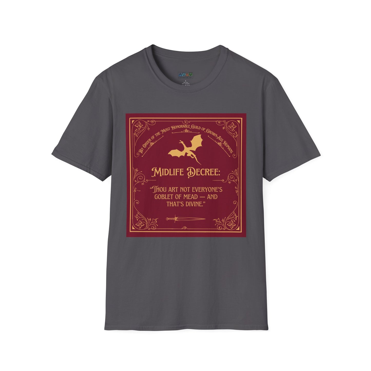 Funny Quote Unisex T-Shirt - Midlife Decree - Thou art not everyone's goblet of mead