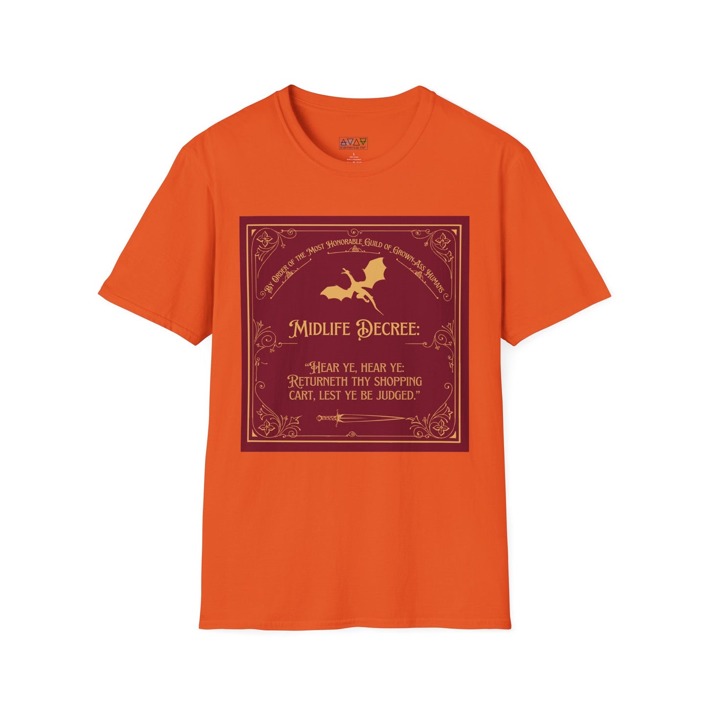 Funny Quote Unisex T-Shirt - Midlife Decree - Returneth thy shopping cart - Middle Ages meets Mid-Life