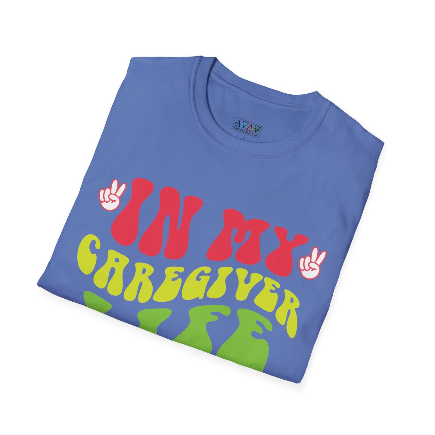 Caregiver Life Era T-Shirt, Unisex Softstyle Tee, Gift for Caregivers, Funny Caregiver Appreciation Shirt, Comfortable Everyday Wear,