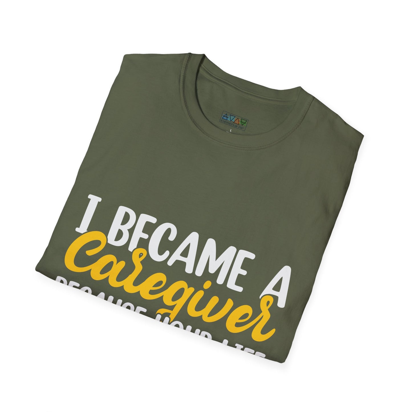 Caregiver Appreciation T-Shirt, Gift for Nurses or Healthcare Workers, Caregiver Life Tee, Supportive Quote Shirt, Nursing Humor Shirt,