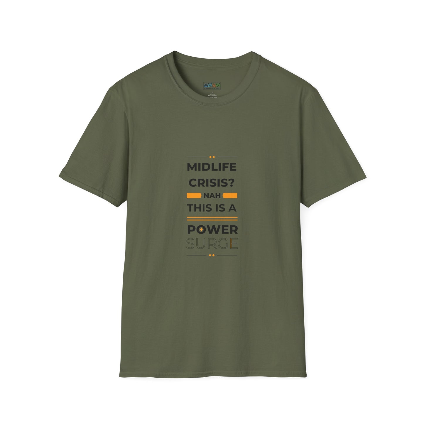 Mid-Life Power Surge Unisex Softstyle T-Shirt, Crisis Humor Tee, Men's Women's Graphic Shirt, Positive Vibes Top, Funny Life Quote Apparel