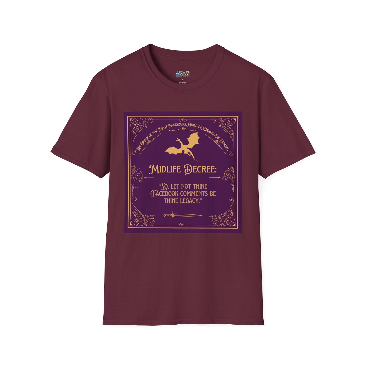 Funny Quote T-Shirt - Midlife Decree - Let not thine Facebook comments be thine legacy