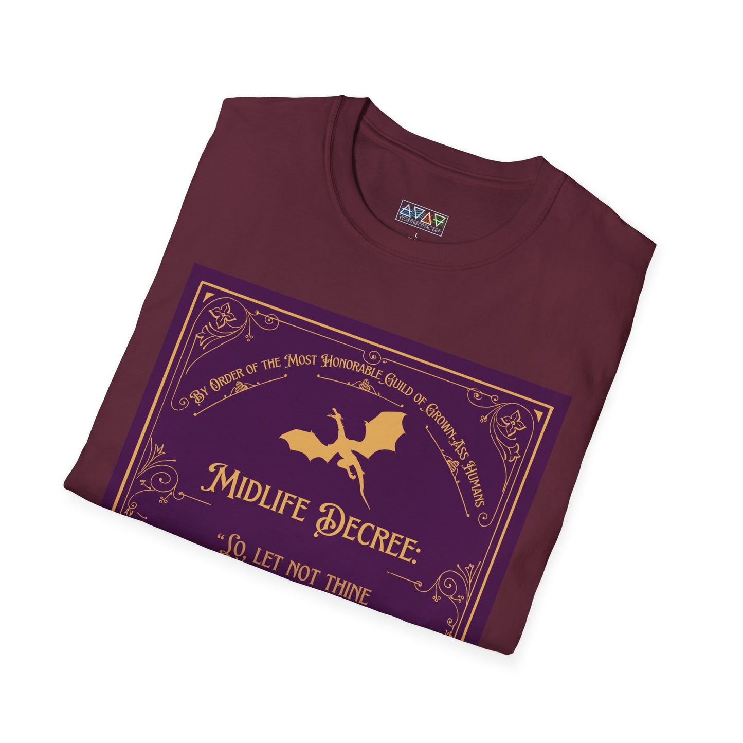 Funny Quote T-Shirt - Midlife Decree - Let not thine Facebook comments be thine legacy
