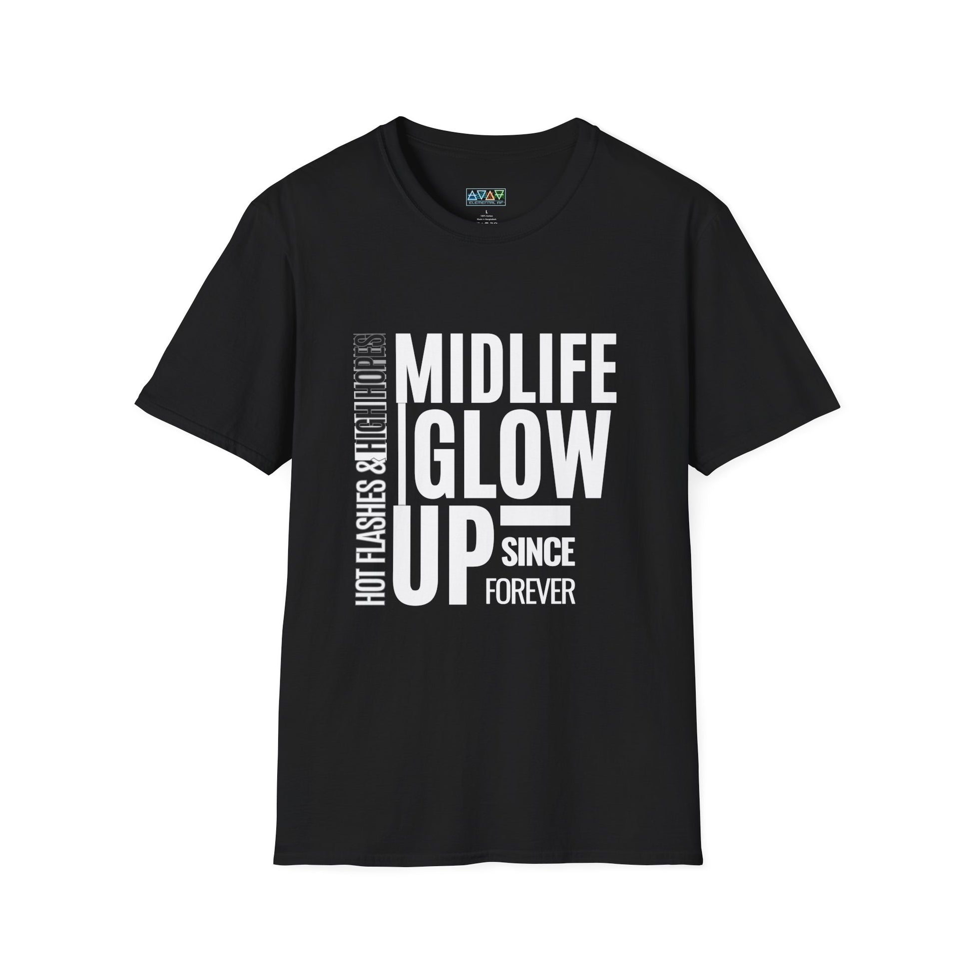Midlife Glow Up T-Shirt - Funny Gift for Birthdays, Hot Flashes Relief, Casual Wear, Unisex Tee, Midlife Humor