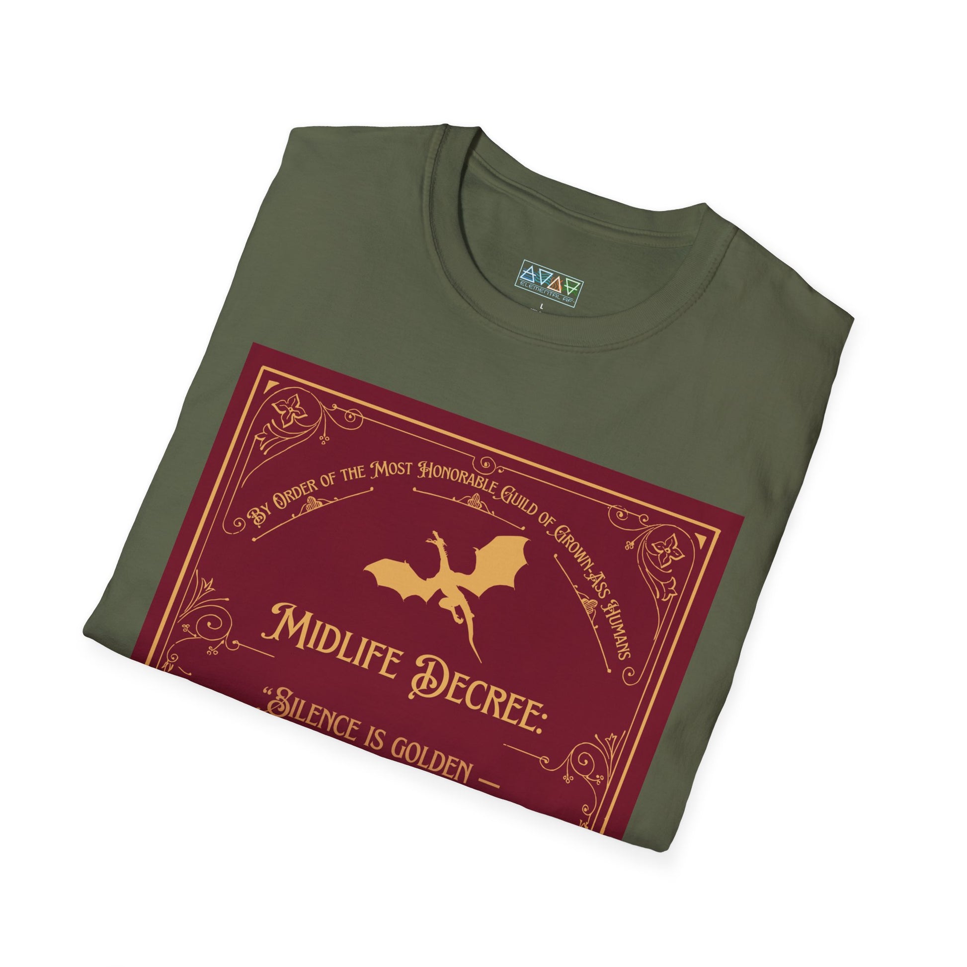Midlife Decree - Silence is Golden - Funny Quote Unisex T-Shirt -