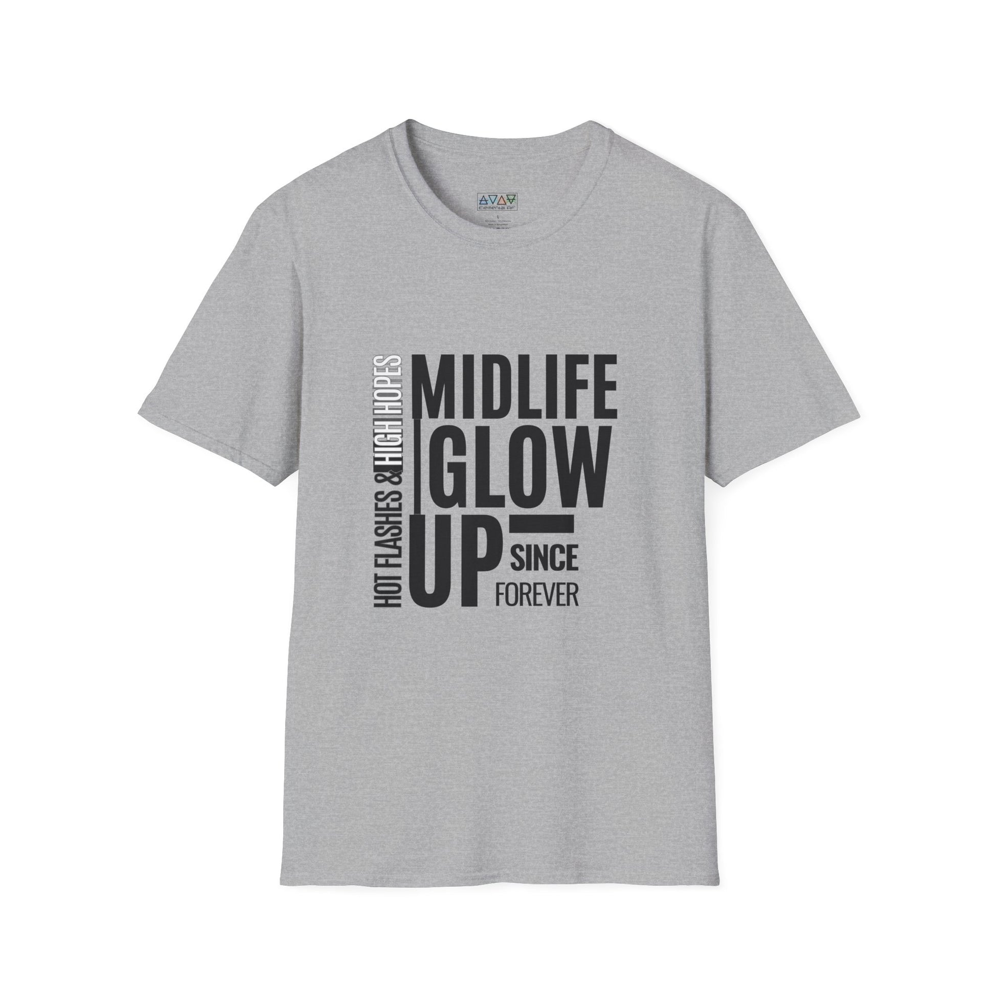 Midlife Glow Up T-Shirt - Funny Gift for Birthdays, Hot Flashes Relief, Casual Wear, Unisex Tee, Midlife Humor
