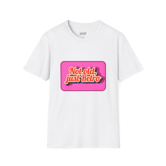 Not old, just Retro Unisex T-Shirt, Funny Vintage Style Tee, Cool Graphic Shirt, Midlife, Classic Apparel
