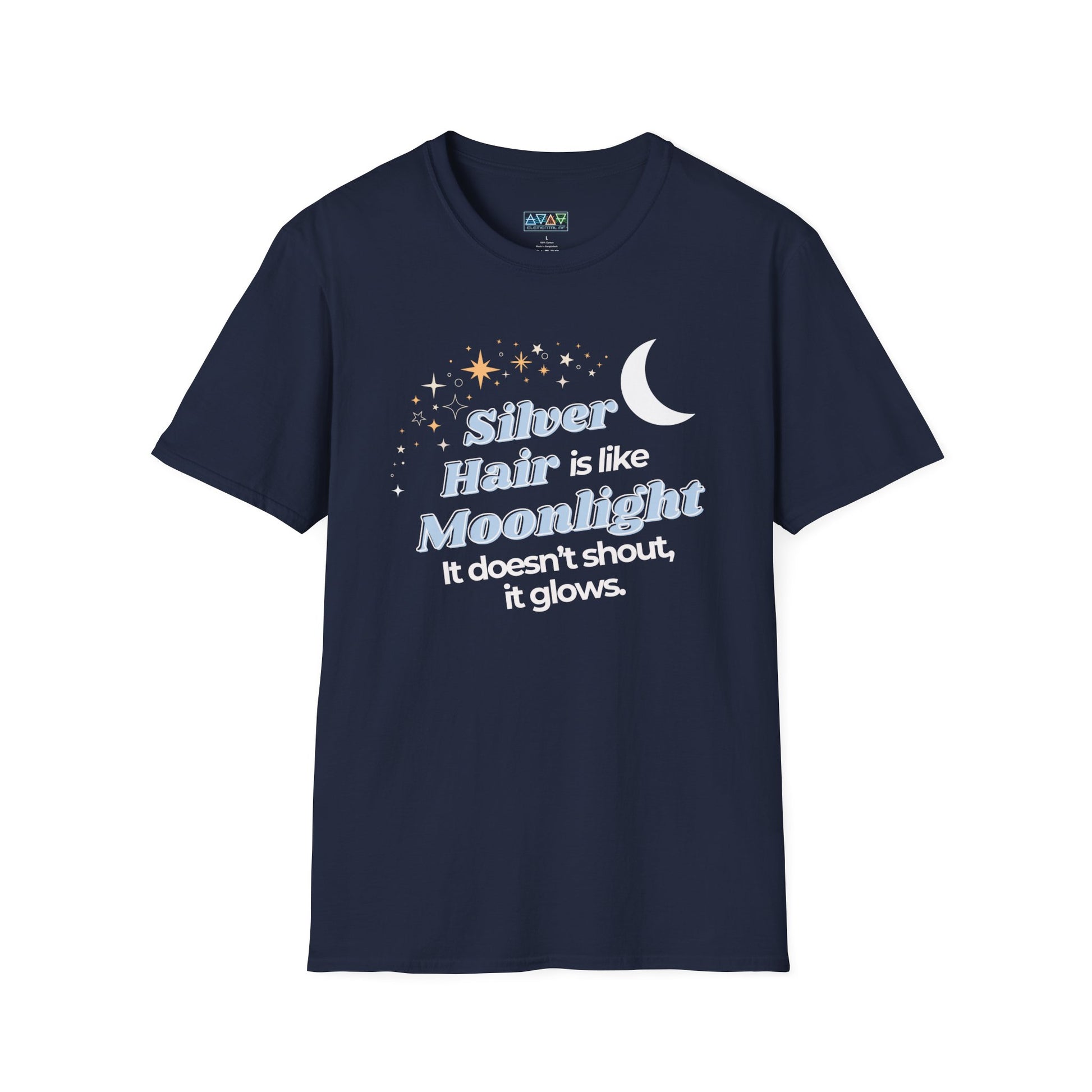 Silver Hair is like Moonlight T-Shirt  for Mid-Life, Seniors, Prematurely gray hair folks - Aging Gracefully