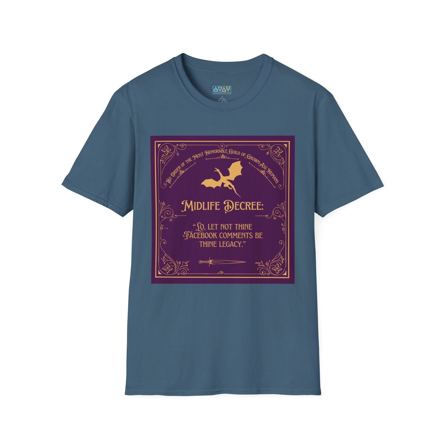 Funny Quote T-Shirt - Midlife Decree - Let not thine Facebook comments be thine legacy