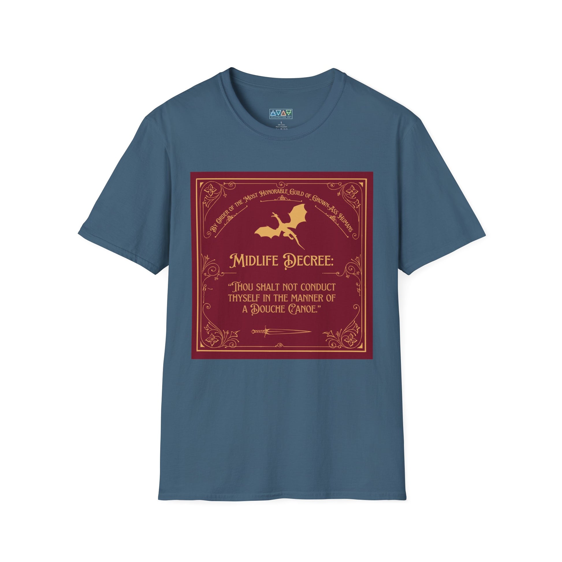 Funny Quote Unisex T-Shirt - Midlife Decree - Thou shalt not conduct thyself in the manner of a douche canoe