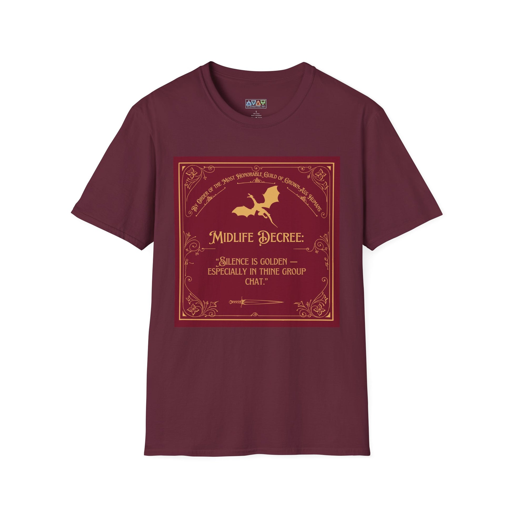 Midlife Decree - Silence is Golden - Funny Quote Unisex T-Shirt -