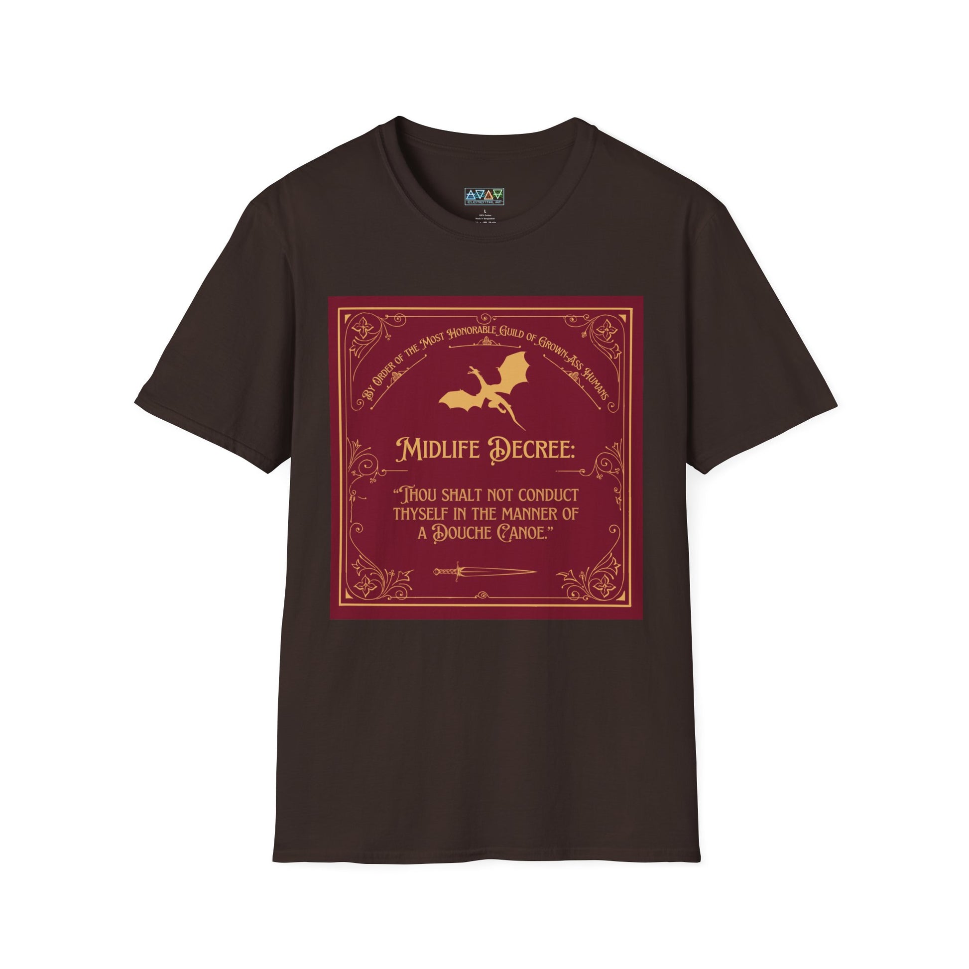 Funny Quote Unisex T-Shirt - Midlife Decree - Thou shalt not conduct thyself in the manner of a douche canoe