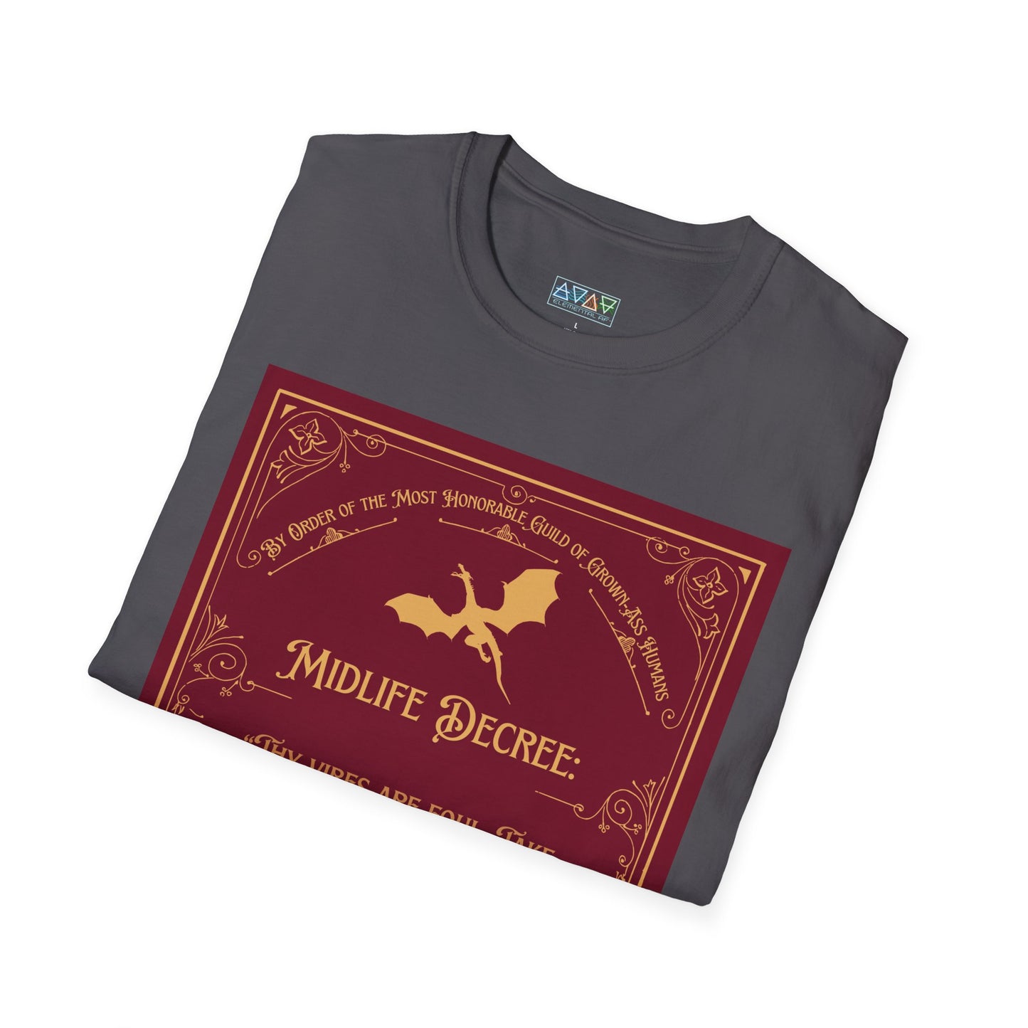 Funny Quote Unisex T-Shirt - Midlife Decree - Thy Vibes are Foul