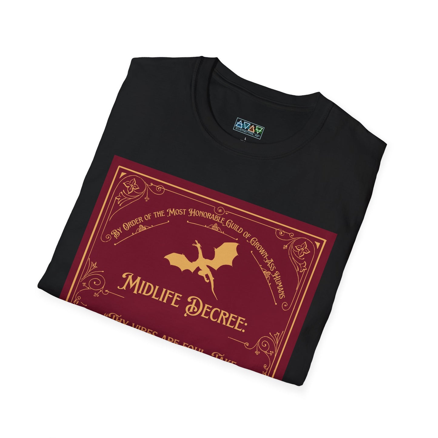 Funny Quote Unisex T-Shirt - Midlife Decree - Thy Vibes are Foul