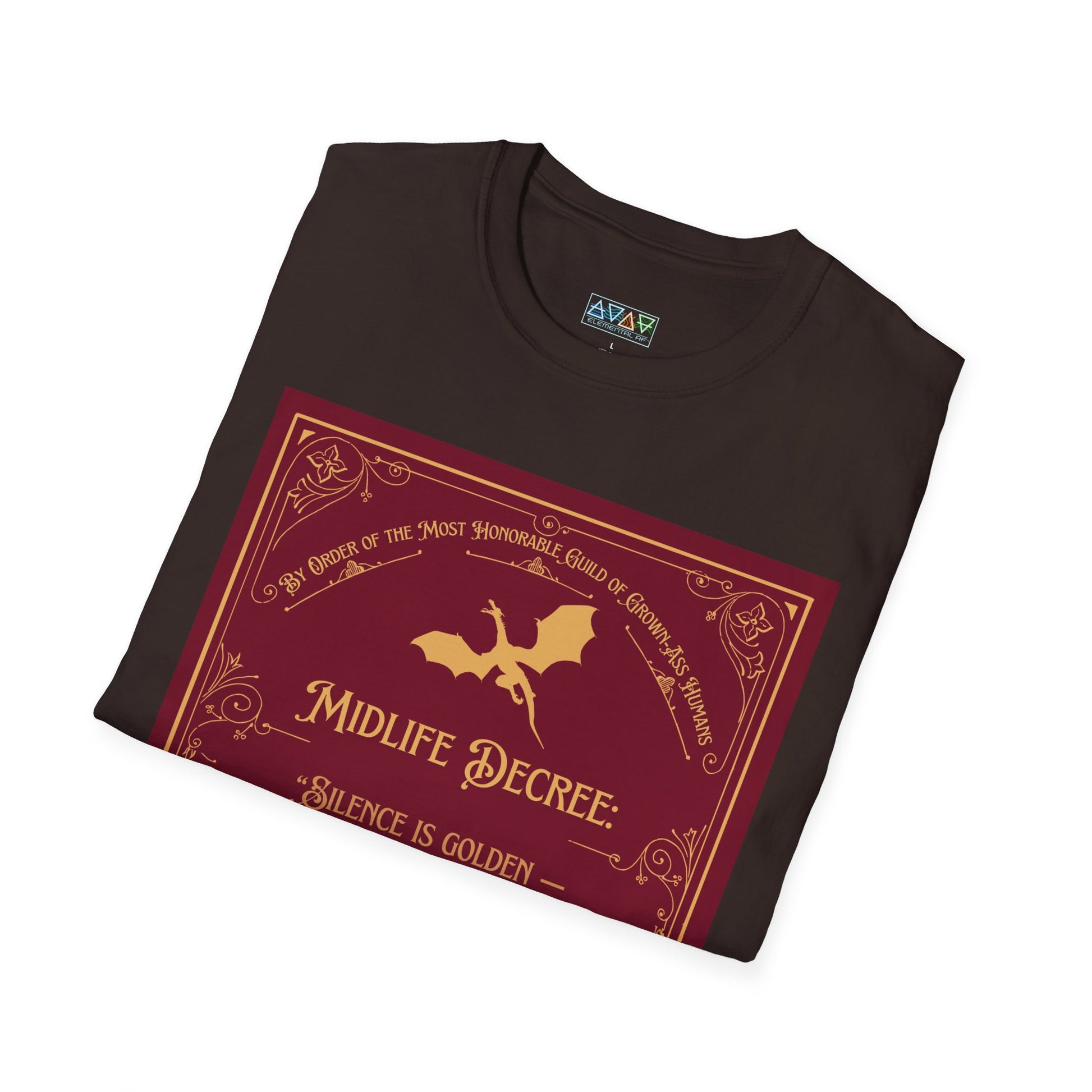 Midlife Decree - Silence is Golden - Funny Quote Unisex T-Shirt -