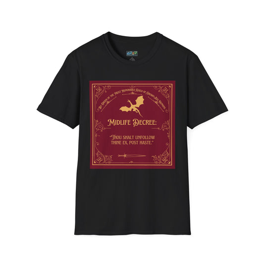 Funny Quote Unisex T-Shirt - Midlife Decree - Unfollow thine Ex