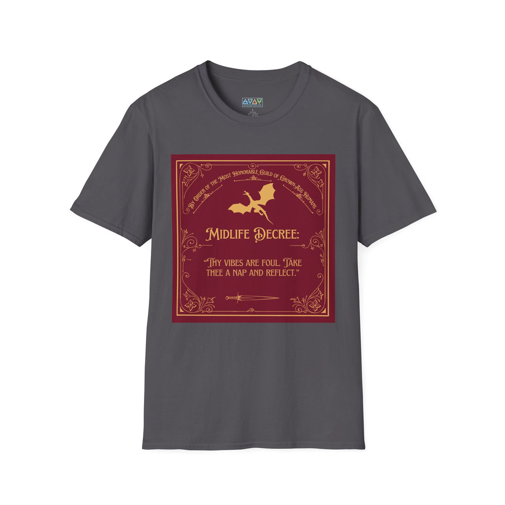 Funny Quote Unisex T-Shirt - Midlife Decree - Thy Vibes are Foul