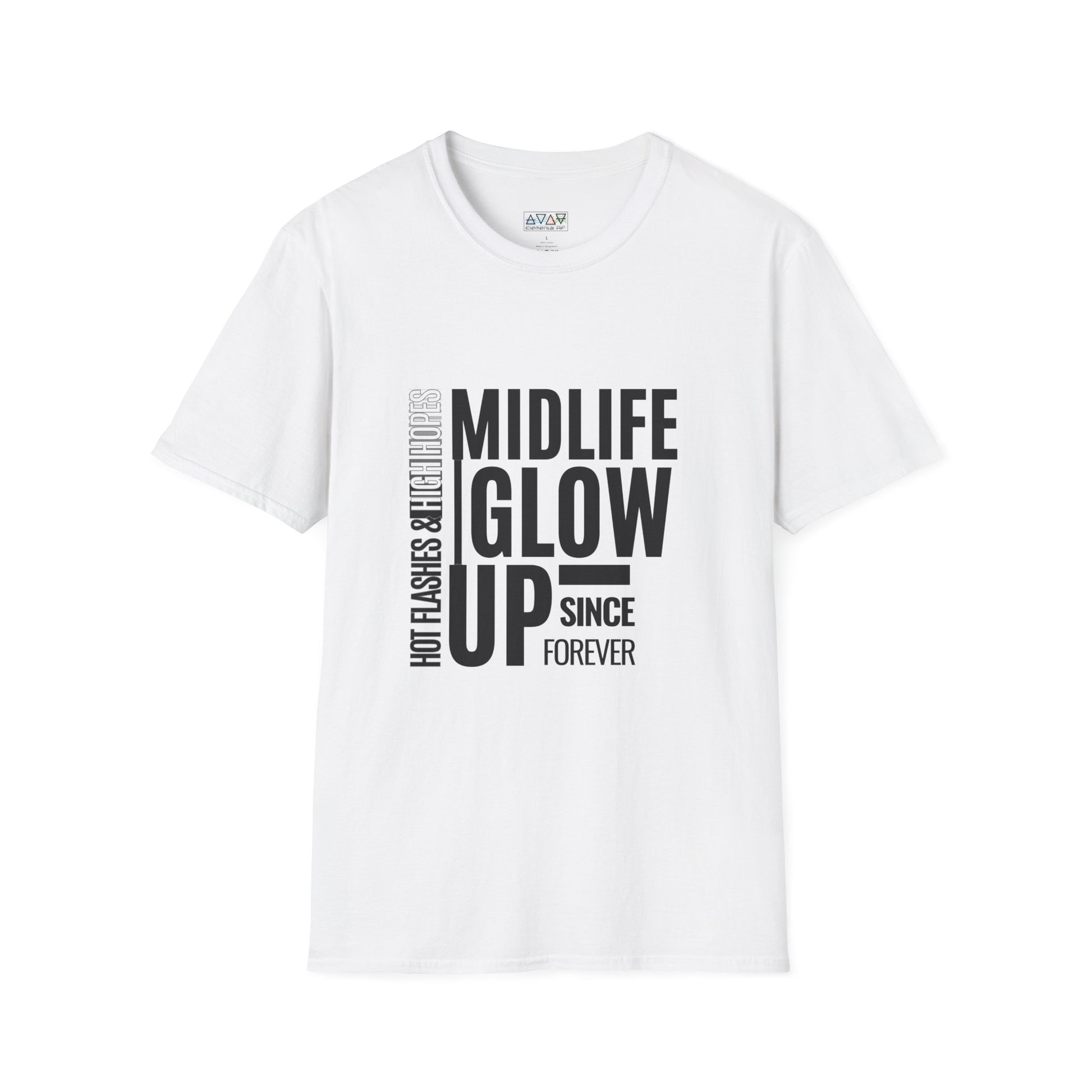 Midlife Glow Up T-Shirt - Funny Gift for Birthdays, Hot Flashes Relief, Casual Wear, Unisex Tee, Midlife Humor