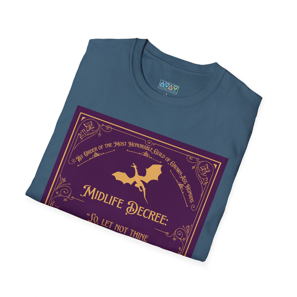 Funny Quote T-Shirt - Midlife Decree - Let not thine Facebook comments be thine legacy