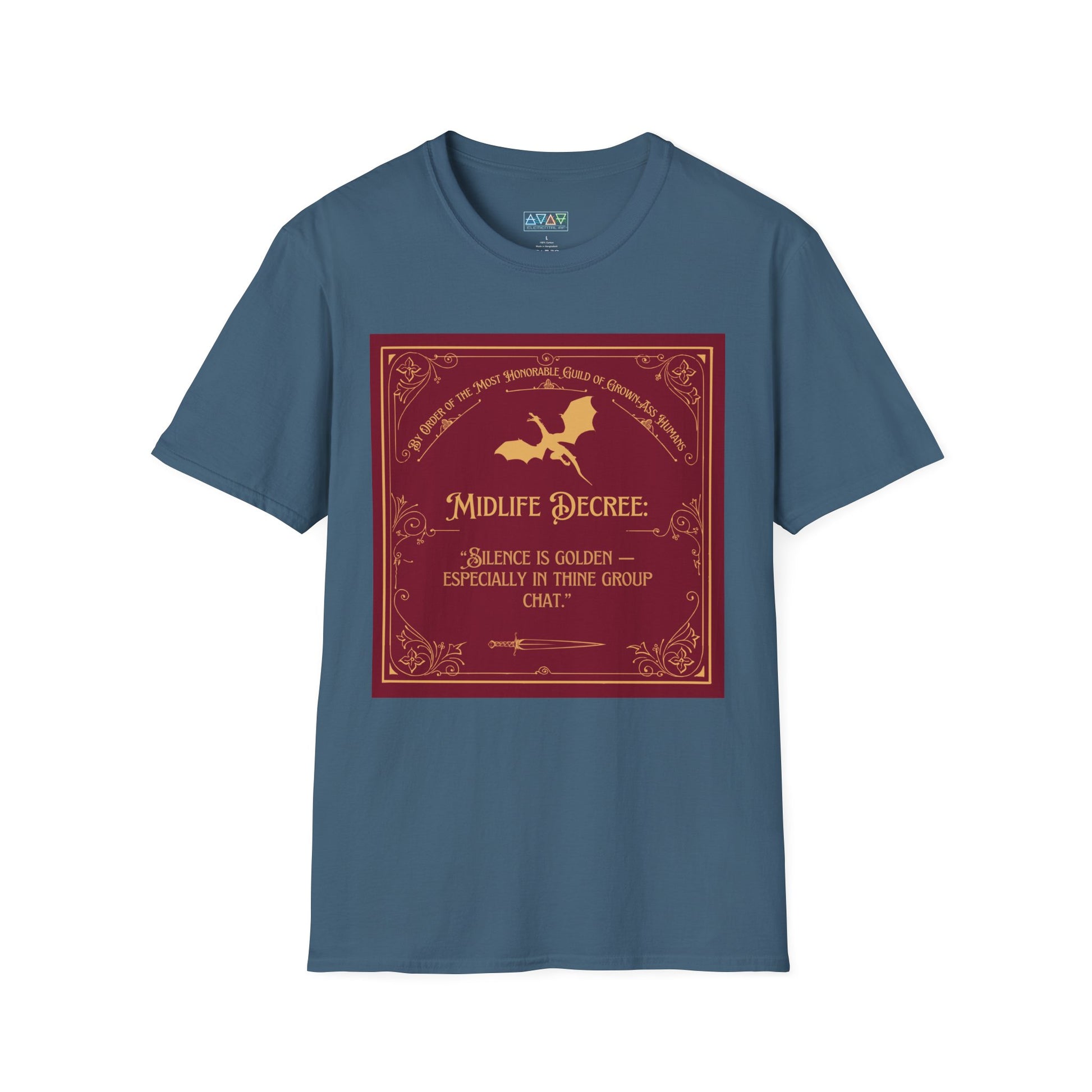Midlife Decree - Silence is Golden - Funny Quote Unisex T-Shirt -