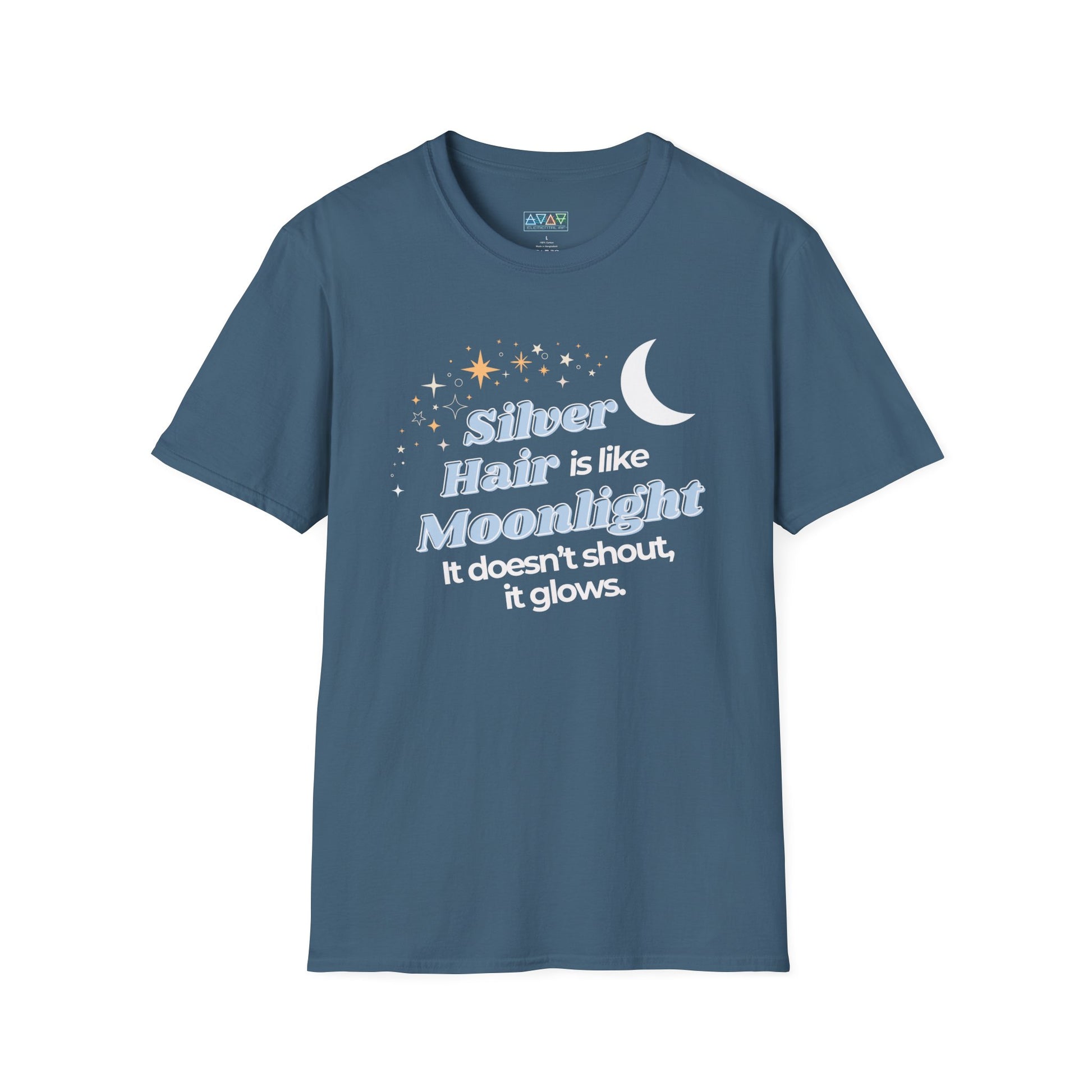 Silver Hair is like Moonlight T-Shirt  for Mid-Life, Seniors, Prematurely gray hair folks - Aging Gracefully
