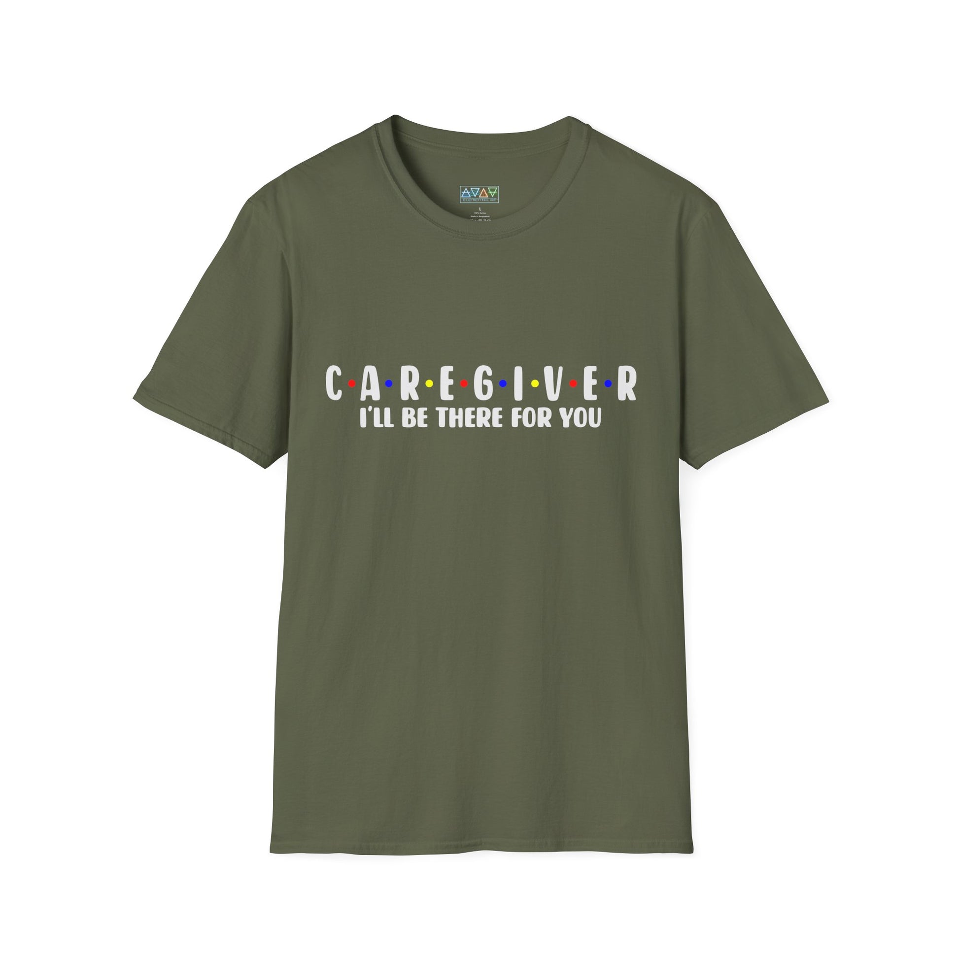Caregiver T-Shirt - I'll Be There For You, Unisex Softstyle Tee, Gift for Nurses, Healthcare Worker Shirt, Support Tee, Thoughtful Present