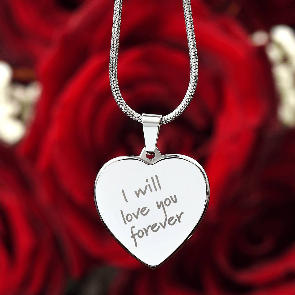I will love you forever - Engraved Heart Pendant Necklace