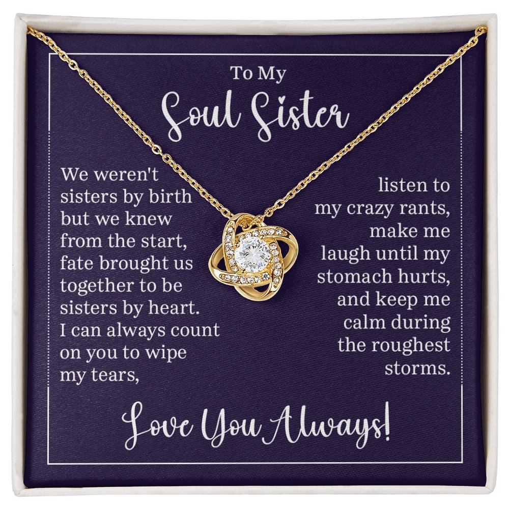 To my soul sister - we weren't sisters by birth Love Knot Necklace