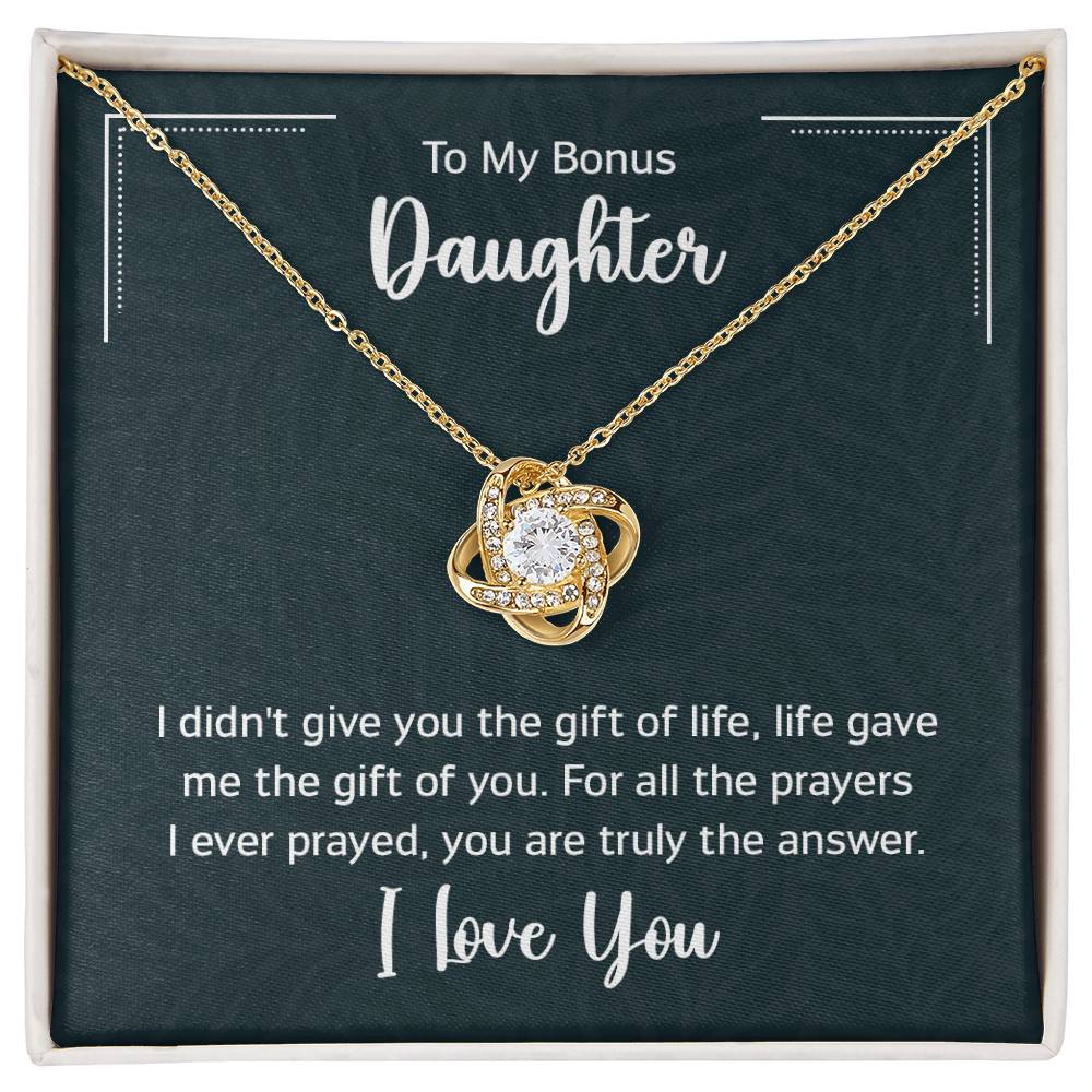 To my bonus daughter - i didn't give you the gift of life Love Knot Necklace