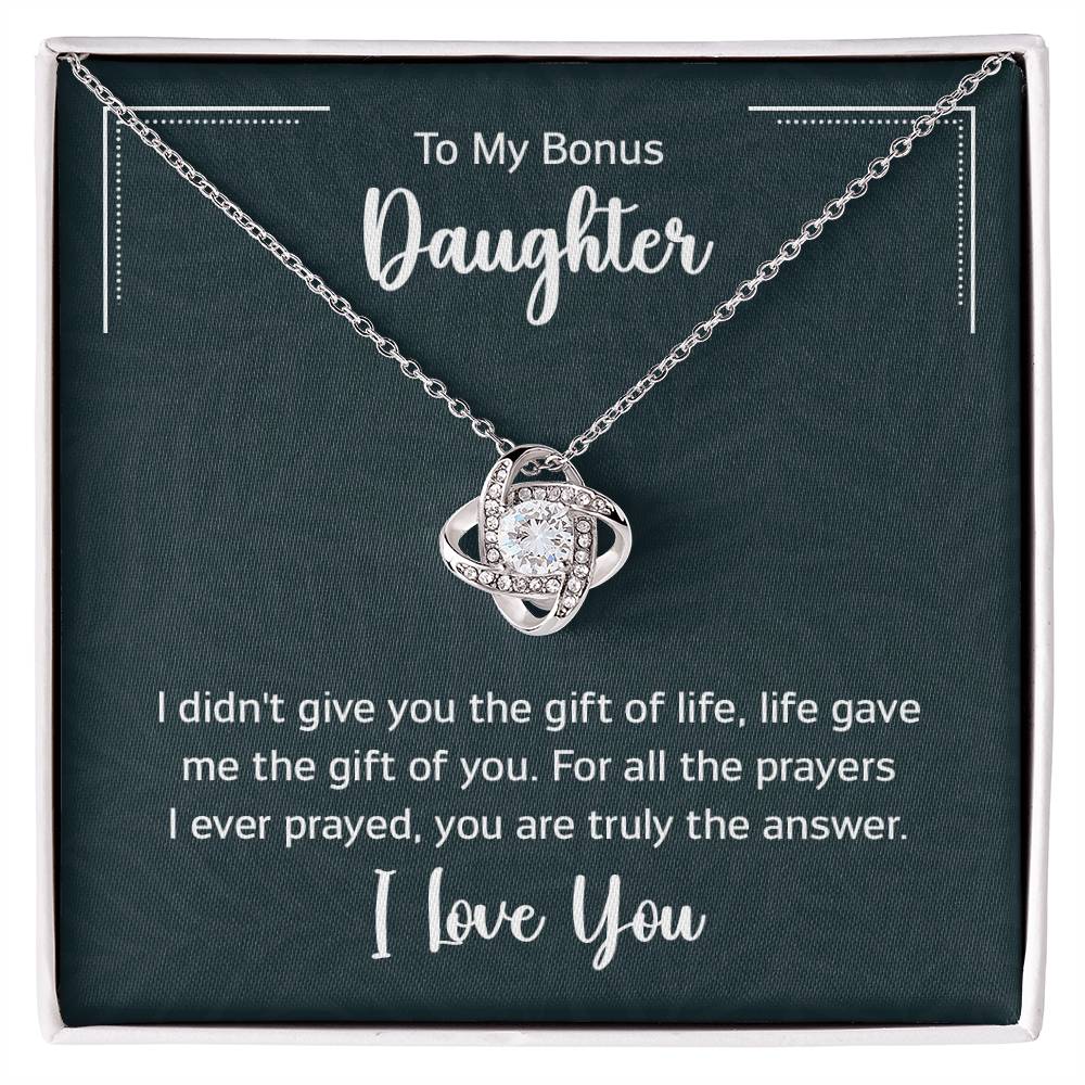 To my bonus daughter - i didn't give you the gift of life Love Knot Necklace