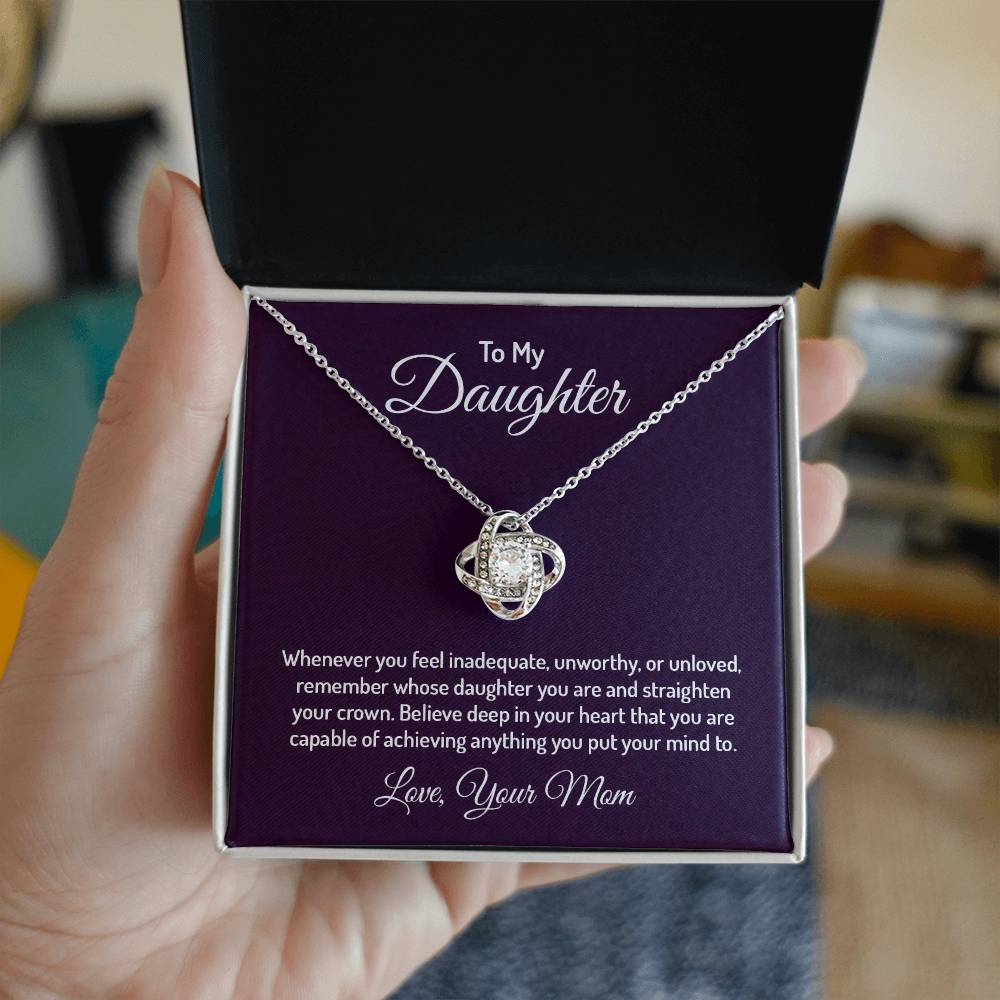 To my daughter - whenever you feel inadequate Love Knot Necklace