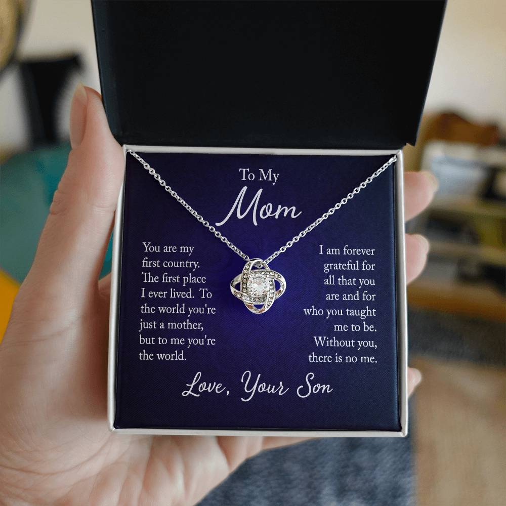 To my mom - you are my first country Love Knot Necklace