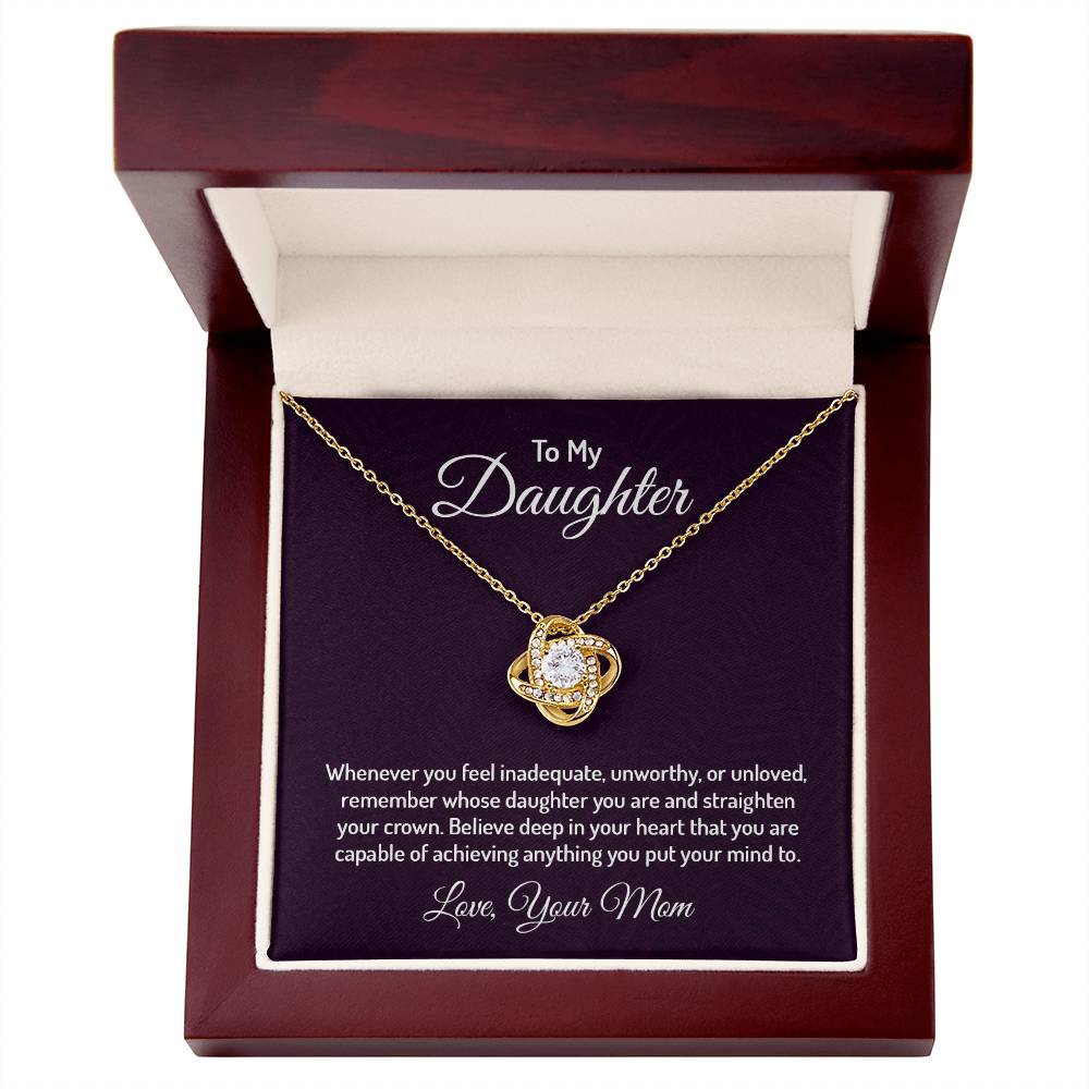 To my daughter - whenever you feel inadequate Love Knot Necklace
