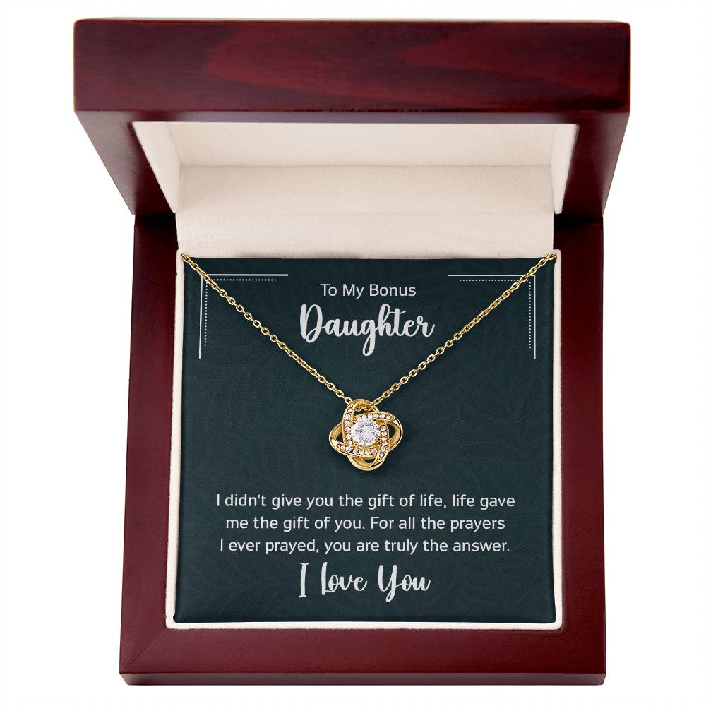 To my bonus daughter - i didn't give you the gift of life Love Knot Necklace