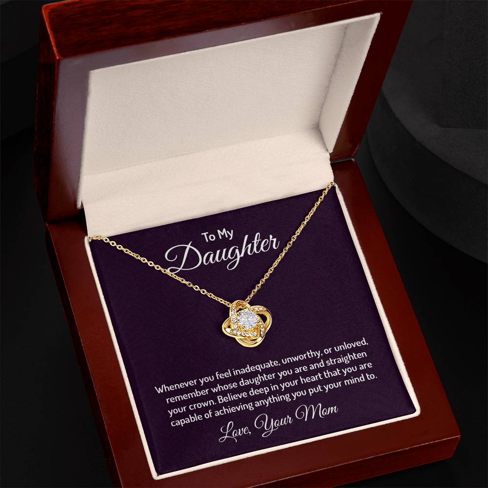 To my daughter - whenever you feel inadequate Love Knot Necklace