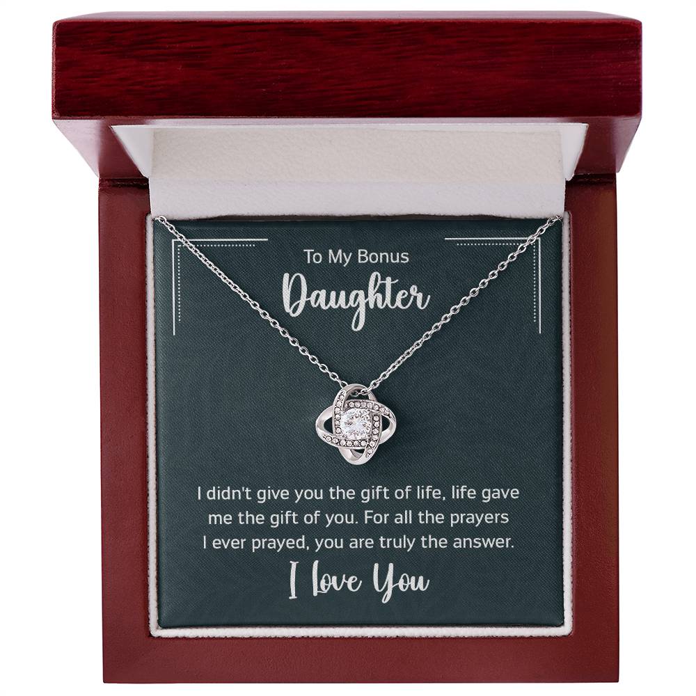 To my bonus daughter - i didn't give you the gift of life Love Knot Necklace