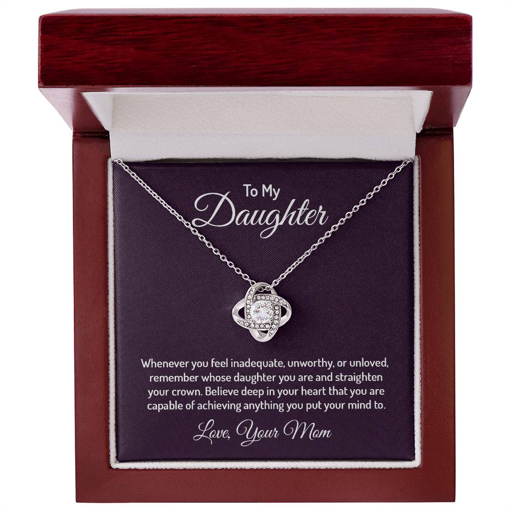 To my daughter - whenever you feel inadequate Love Knot Necklace